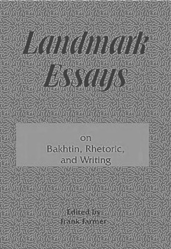 Landmark Essays on Bakhtin, Rhetoric, and Writing