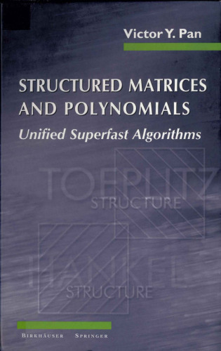 Structured Matrices and Polynomials: Unified Superfast Algorithms