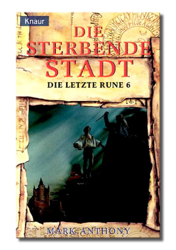 Die letzte Rune 06. Die sterbende Stadt.