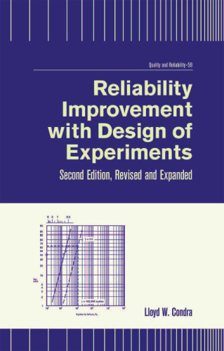 Reliability Improvement with Design of Experiment, Second Edition, (Qrl Quality and Reliability)