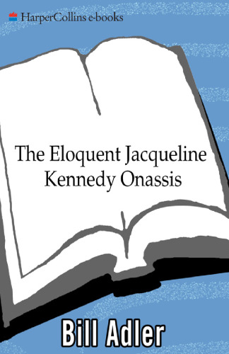 The Eloquent Jacqueline Kennedy Onassis: A Portrait in Her Own Words (With a One-Hour DVD Insert from A&E Biography)