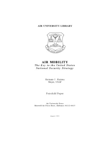 Air Mobility: The Key to the United States National Security Strategy (Air University Library,)