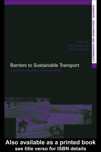 Barriers to Sustainable Transport: Institutions, Regulation and Sustainability (Transportdevelopment and Sustainability)