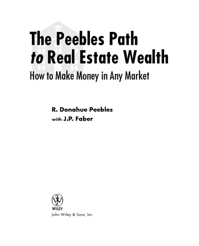 The Peebles Path to Real Estate Wealth: How to Make Money in Any Market