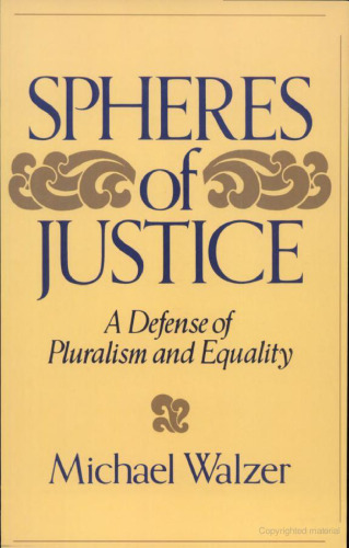 Spheres Of Justice: A Defense Of Pluralism And Equality