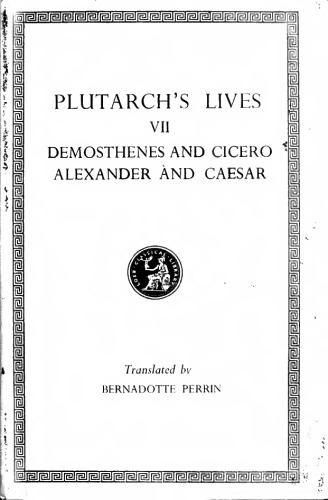 Plutarch Lives: Demosthenes and Cicero. Alexander and Caesar
