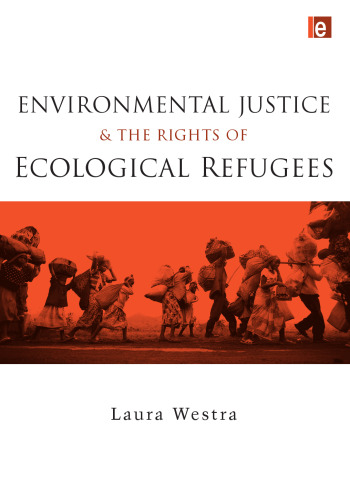 Environmental Justice and the Rights of Ecological Refugees