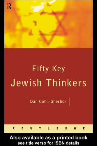 Fifty Key Jewish Thinkers 2nd Edition (Routledge Key Guides)