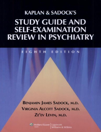 Kaplan and Sadock's Study Guide and Self-Examination Review in Psychiatry - 8th edition