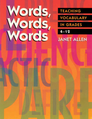 Words, Words, Words: Teaching Vocabulary in Grades 4-12