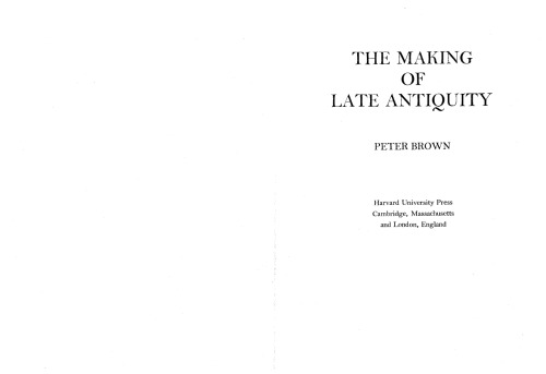 The Making of Late Antiquity (Carl Newell Jackson Lectures)