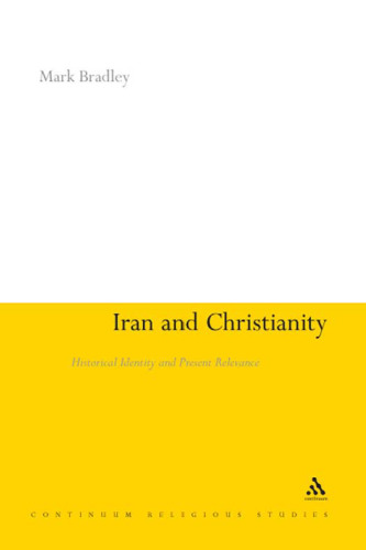 Iran and Christianity: Historical Identity and Present Relevance
