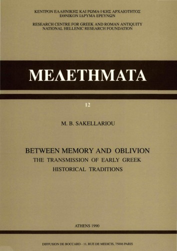 Between Memory and Oblivion: The Transmission of Early Greek Historical Traditions