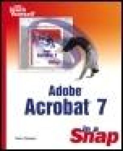 Adobe Acrobat 7 in a Snap