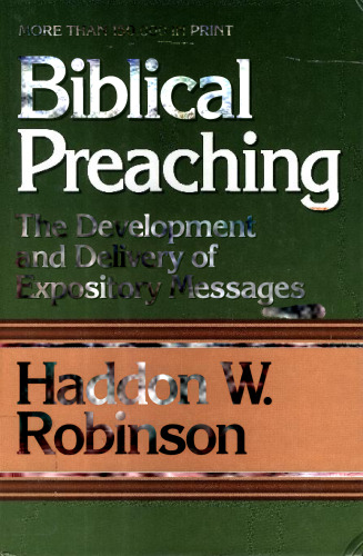 Biblical Preaching: The Development and Delivery of Expository Messages