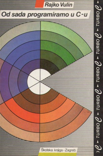 Od sada programiramo u C-u: TURBO C