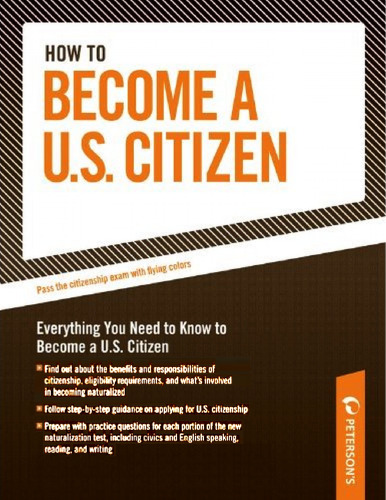 How to Become a U.S. Citizen (Peterson's How to Become A U.S. Citizen)