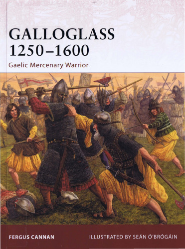 Galloglass 1250-1600: Gaelic Mercenary Warrior