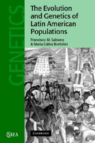 The Evolution and Genetics of Latin American Populations