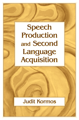 Speech Production And Second Language Acquisition (Cognitive Science and Second Language Acquisition)