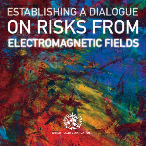 Establishing a Dialogue on Risks from Electromagnetic Fields