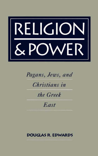 Religion and Power: Pagans, Jews, and Christians in the Greek East