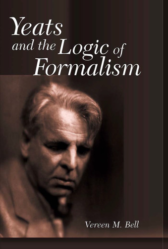 Yeats And the Logic of Formalism