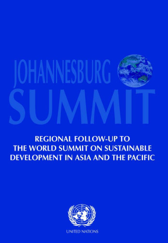 Johannesburg Summit: Regional Follow-Up to the World Summit on Sustainable Development in Asia and the Pacific