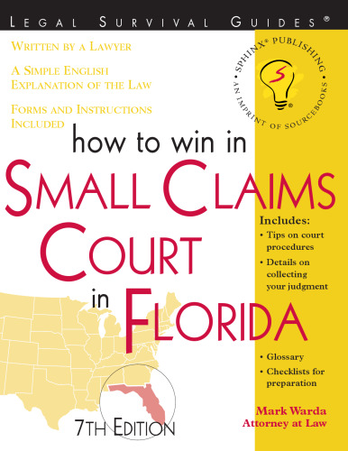 How to Win in Small Claims Court in Florida, 7E (Legal Survival Guides)