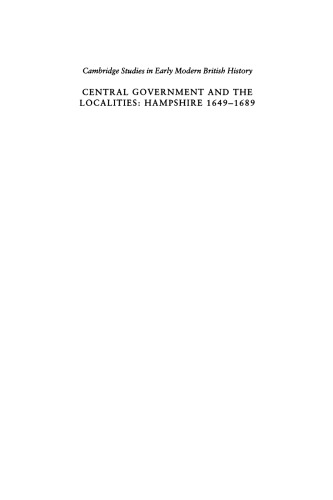 Central Government and the Localities: Hampshire 1649-1689