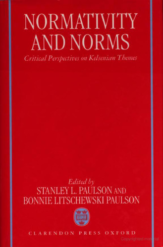 Normativity and Norms: Critical Perspectives on Kelsenian Themes
