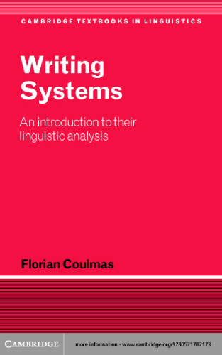 Writing Systems: An Introduction to Their Linguistic Analysis (Cambridge Textbooks in Linguistics)