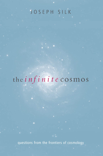 The Infinite Cosmos: Questions from the Frontiers of Cosmology