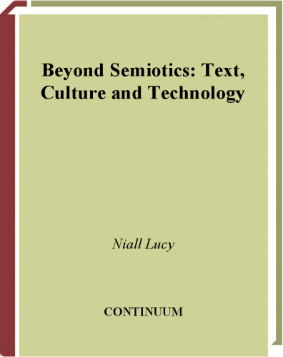 Beyond Semiotics: Text, Culture and Technology