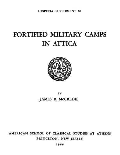 Fortified Military Camps in Attica (Hesperia Supplement vol 11)