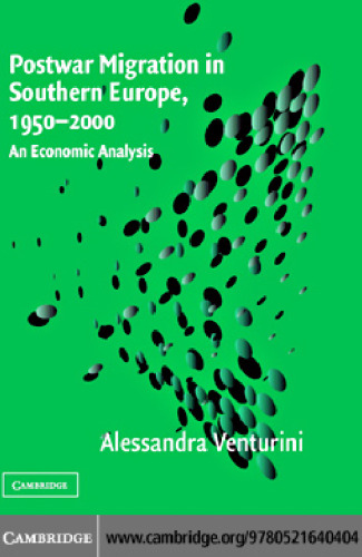 Postwar Migration in Southern Europe, 1950-2000: An Economic Analysis