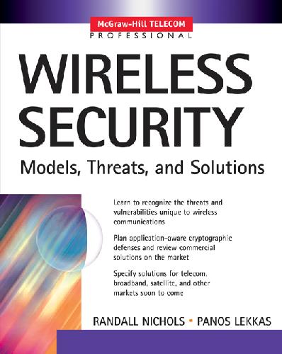 Wireless security models, threats, and solutions