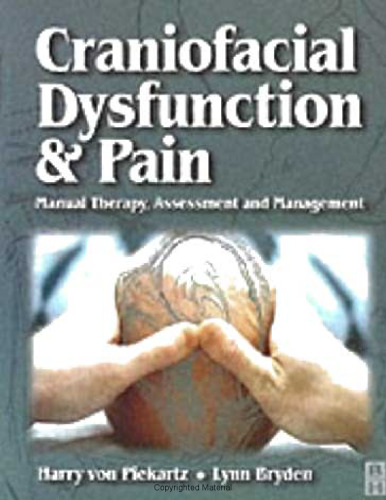Craniofacial Dysfunction and Pain: Manual Therapy, Assessment and Management