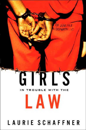 Girls in Trouble With the Law (Rutgers Series in Childhood Studies)