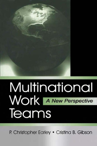 Multinational Work Teams: A New Perspective (Lea's Organization and Management Series)