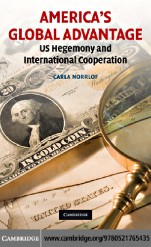 America's Global Advantage: US Hegemony and International Cooperation