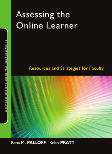 Assessing the Online Learner: Resources and Strategies for Faculty (Online Teaching and Learning Series (OTL))