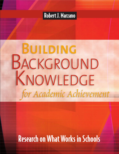 Building Background Knowledge For Academic Achievement: Research On What Works In Schools