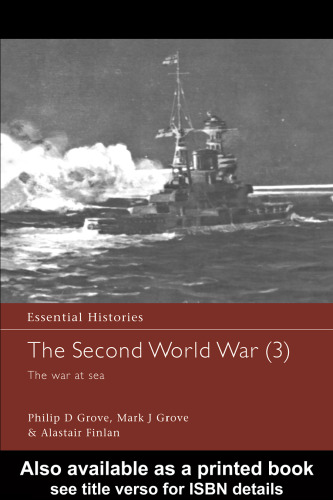The Second World War, Vol. 3: The War at Sea (Essential Histories)