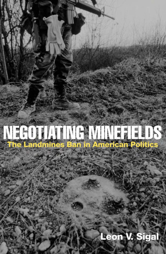 Negotiating Minefields: The Landmines Ban in American Politics