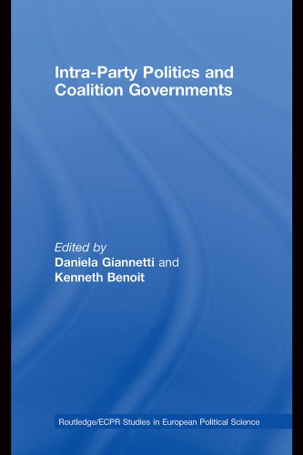 Intra-Party Politics and Coalition Governments (Routledge ECPR Studies in European Political Science)