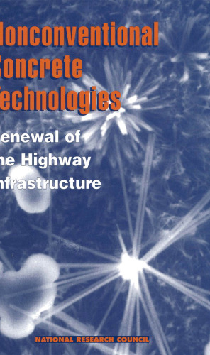 Nonconventional Concrete Technologies: Renewal of the Highway Infrastructure (Compass Series)