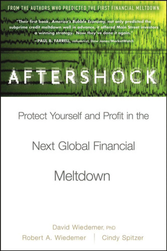 Aftershock: Protect Yourself and Profit in the Next Global Financial Meltdown