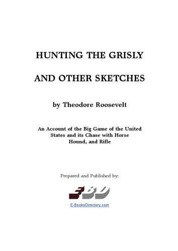 Hunting the Grisly and Other Sketches
