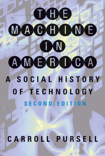 The Machine in America: A Social History of Technology